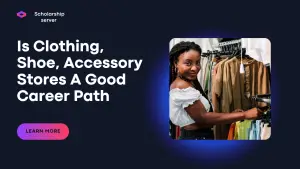 Is Clothing/Shoe/Accessory Stores A Good Career Path