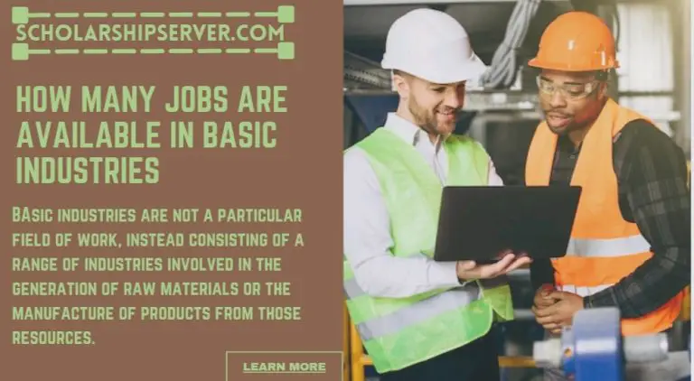 How Many Jobs Are Available In Basic Industries {10 Best Jobs In Basic Industries}