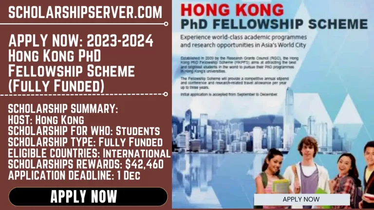 APPLY NOW: 2023-2024 Hong Kong PhD Fellowship Scheme (Fully Funded)