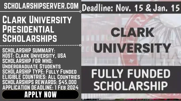 Clark University Presidential Scholarships For Undergraduate International Students