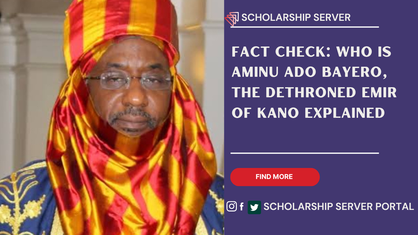 FACT CHECK: Who Is Aminu Ado Bayero, The Dethroned Emir of Kano Explained